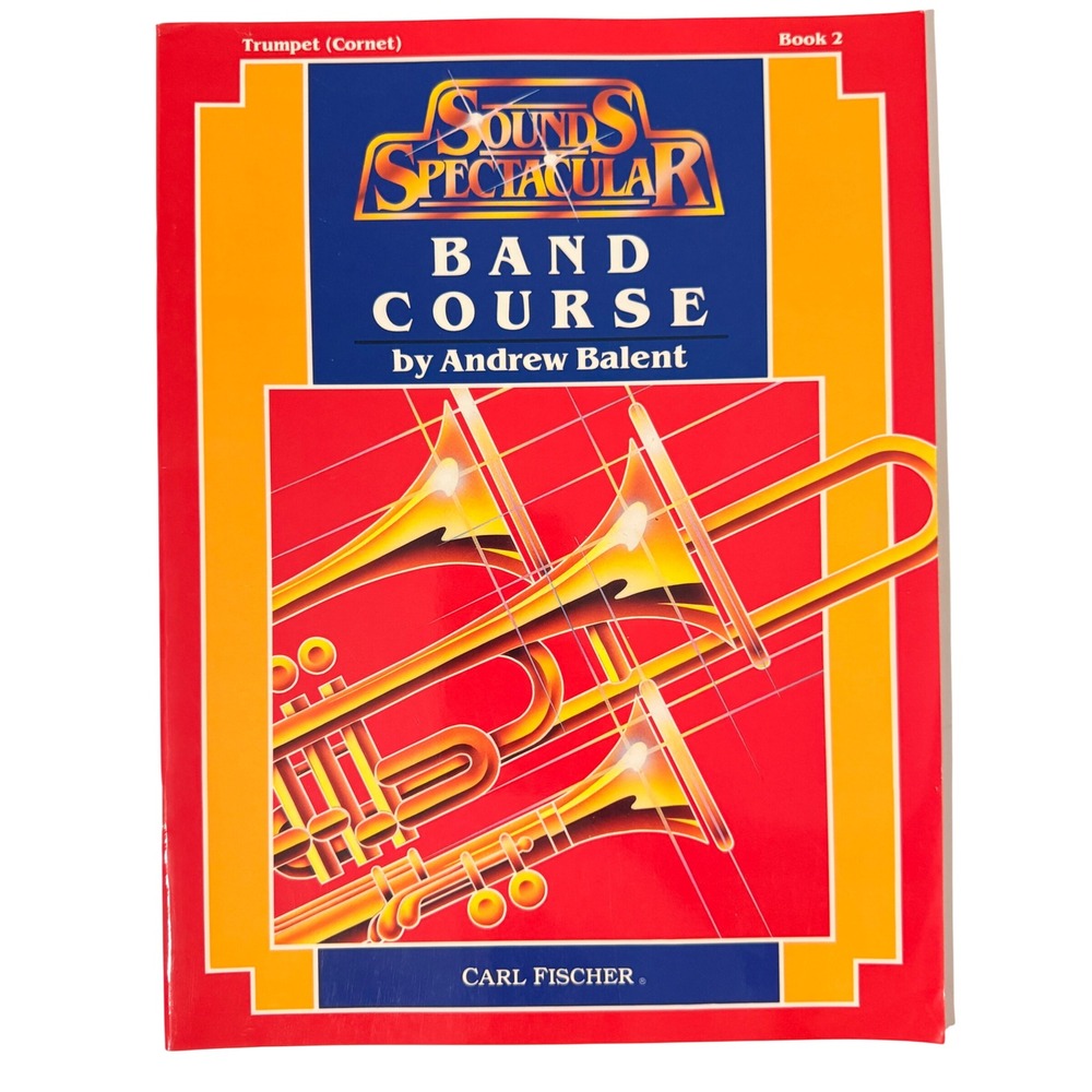 Sounds Spectacular Band Course Book 2 Trumpet Cornet Andrew Balent Carl Fischer